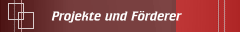 Projekte und Förderer